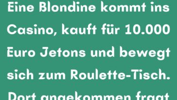Eine Blondine kommt ins Casino
